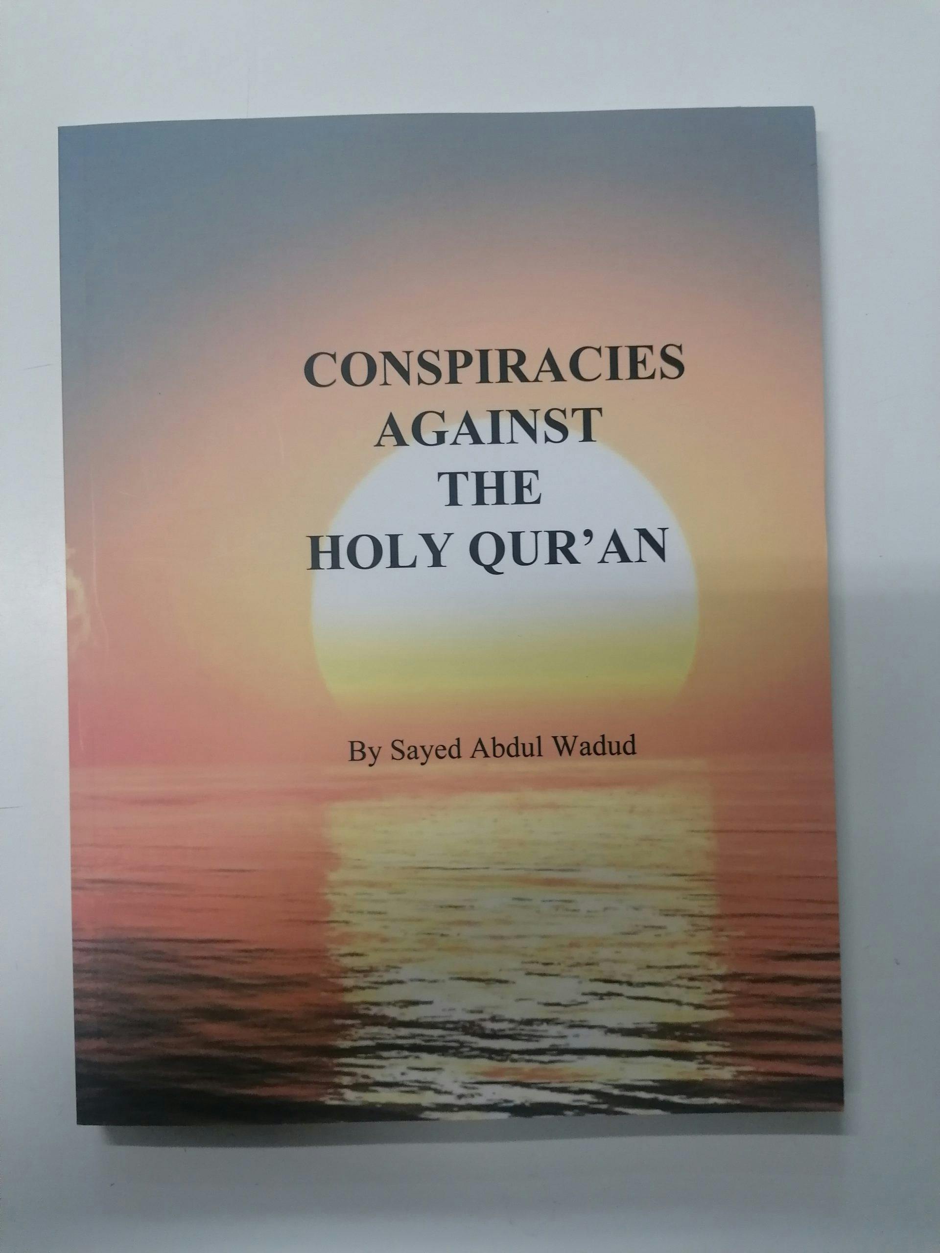 Conspiracies Against The Holy Qura'an